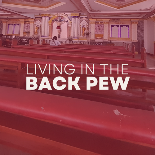 living in the back pew